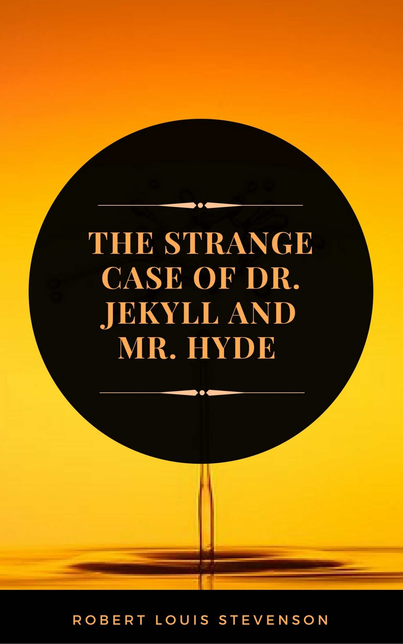 The Strange Case of Dr Jekyll and Mr Hyde - Robert Louis Stevenson